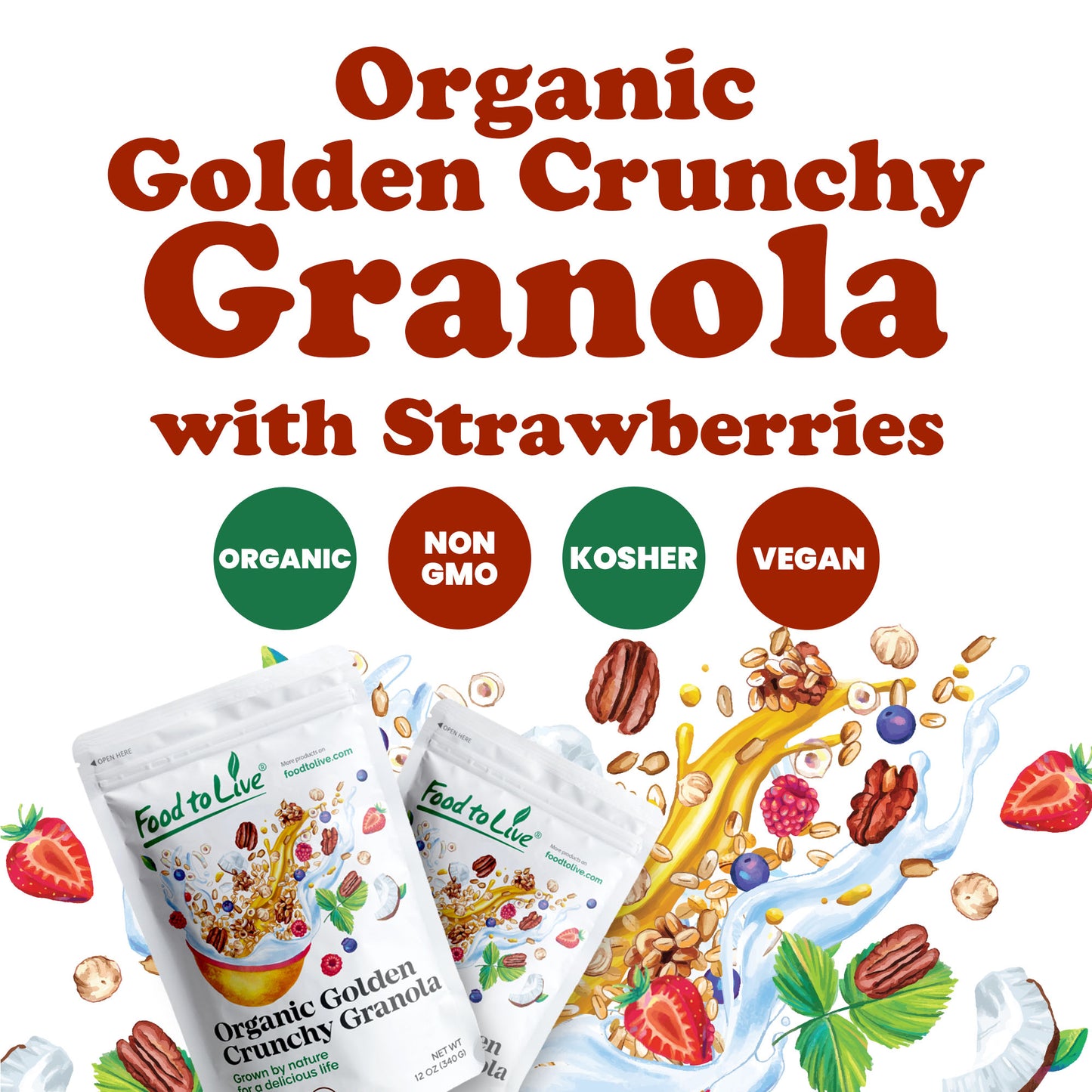 Organic Golden Crunchy Granola with Strawberries - by Food to Live