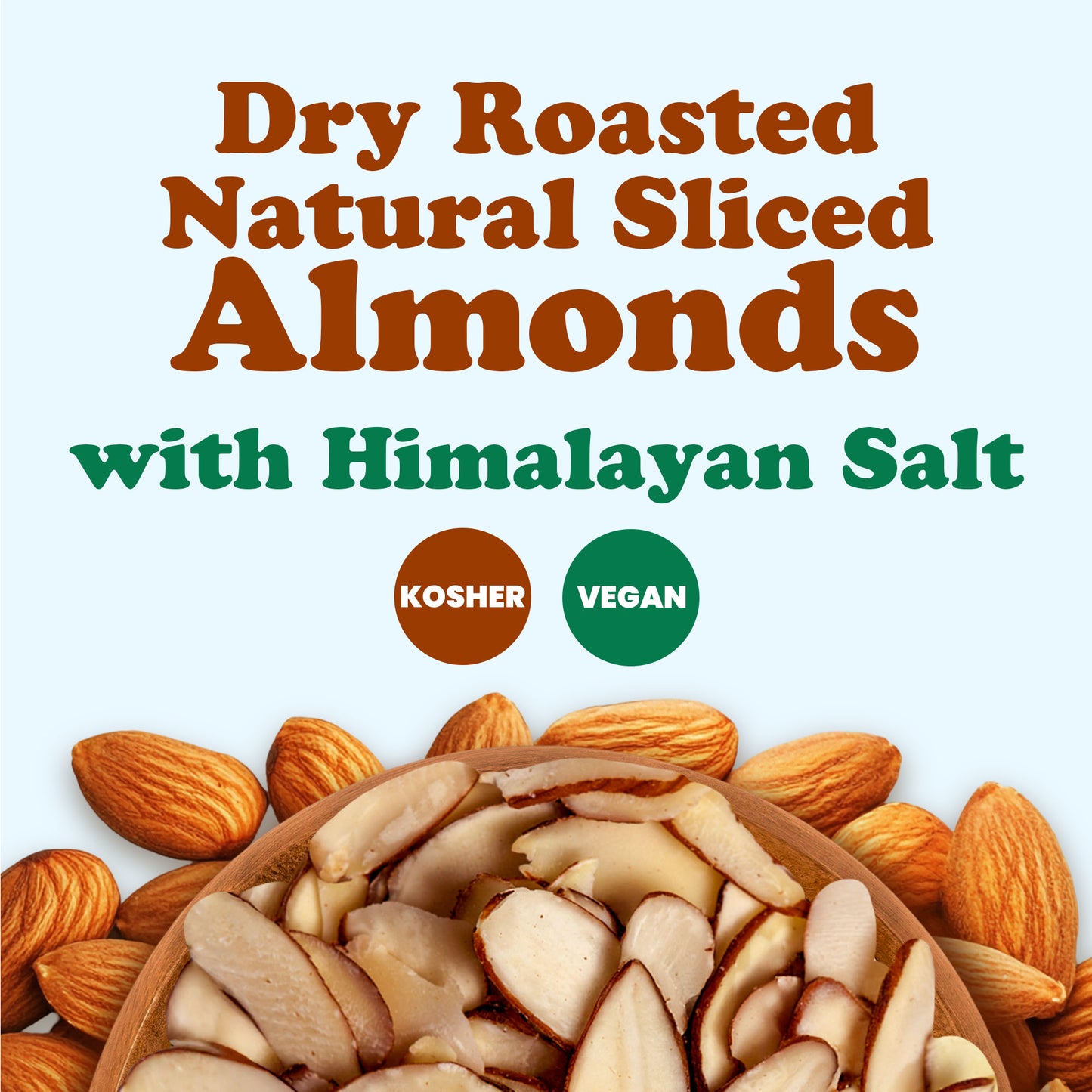 Dry Roasted Natural Sliced Almonds with Himalayan Salt - by Food to Live