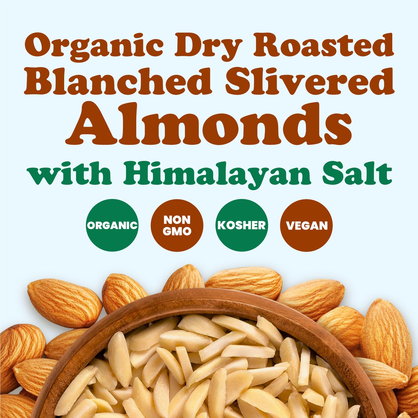 Organic Dry Roasted Blanched Slivered Almonds with Himalayan Salt - by Food to Live