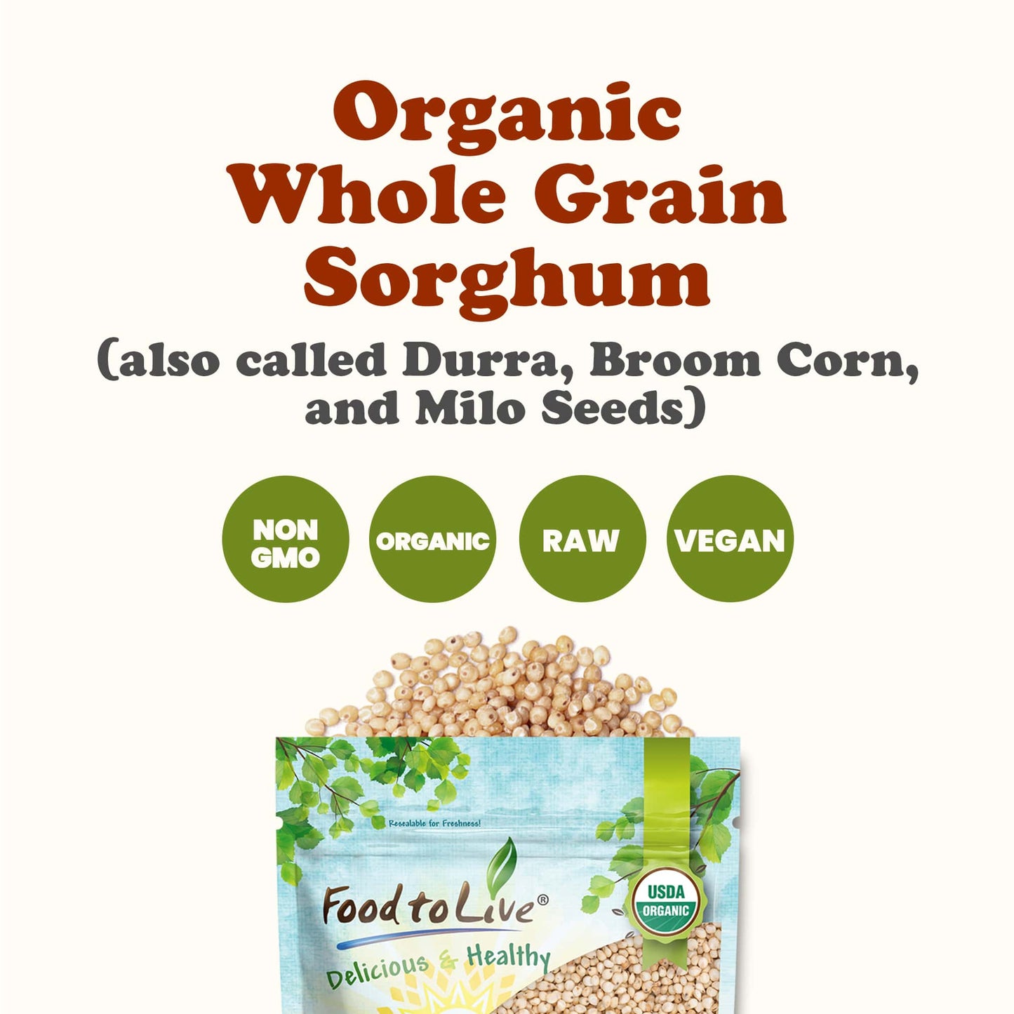 Organic Whole Grain Sorghum — Non-GMO White Groats. Raw Milo Seeds. Vegan, Bulk Broom-corn. Durra is Great for Making Flour and Popped Jowar Dhani — by Food to Live