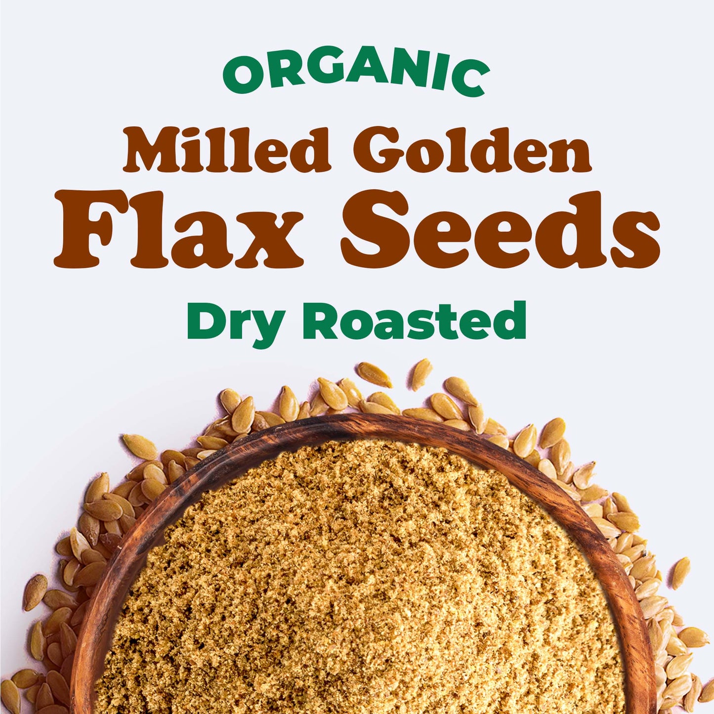 Organic Roasted Milled Golden Flax Seeds – Vegan, Kosher, Bulk – by Food to Live
