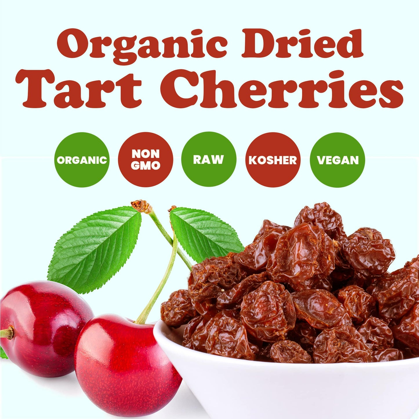 Organic Dried Tart Cherries — Lightly Sweetened, Pitted, Non-GMO, Kosher, Unsulfured, Sour, Bulk - by Food to Live