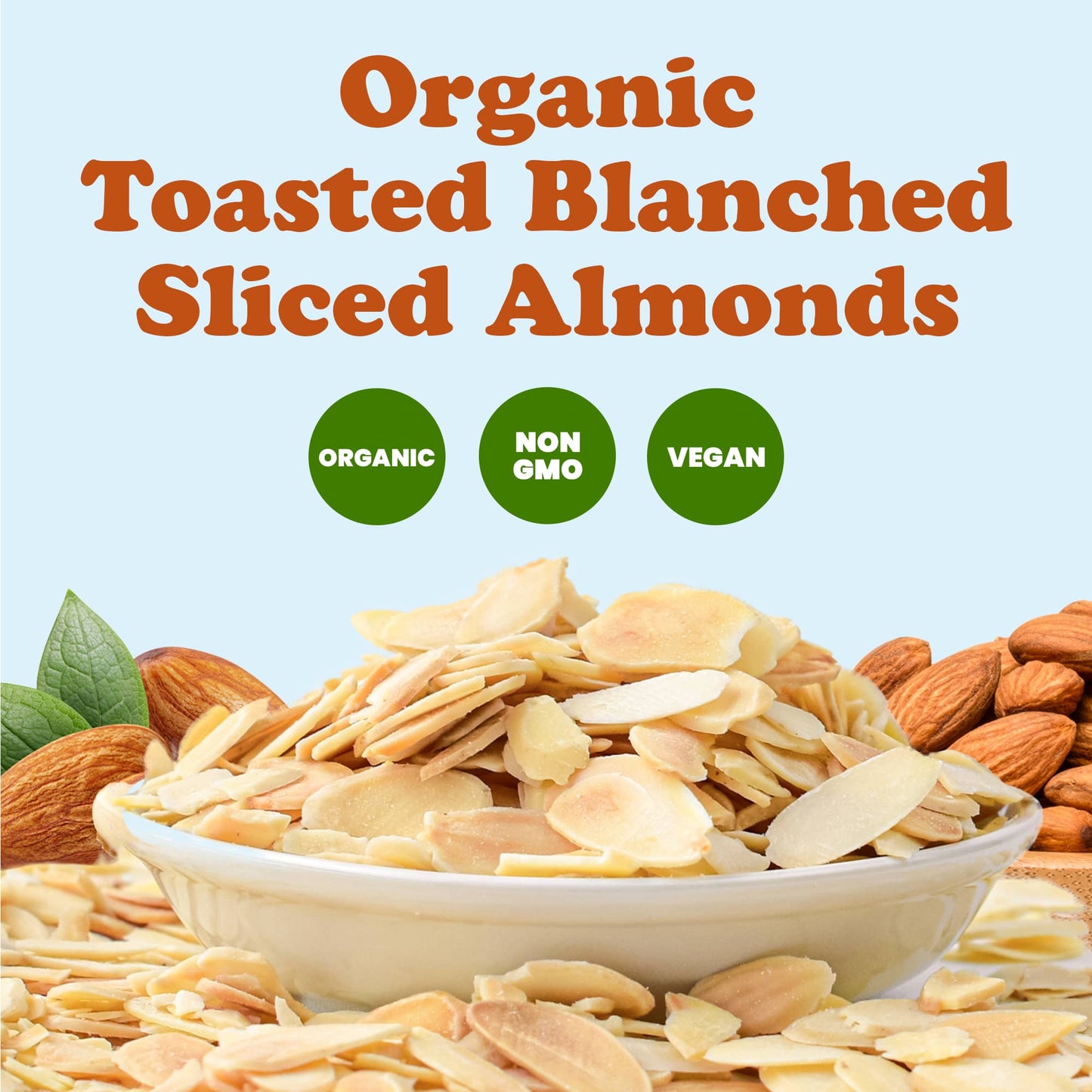 Organic Toasted Blanched Sliced Almonds – Unsalted & Dry Roasted, Premium Non-GMO Almond Nuts, Perfect for Salads, Snacks, Baking and Crunchy Topping. Keto & Paleo Friendly. Vegan & Kosher