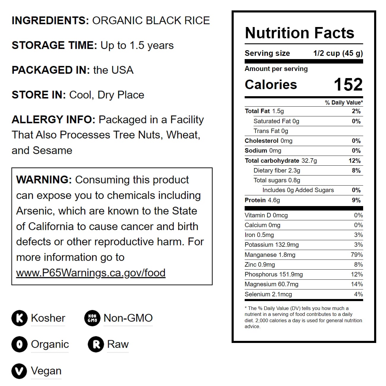 Organic Black Rice — Whole Grain Non-GMO Rice. Nutty and Sweet Flavor. Rich in Antioxidants and Dietary Fiber. Great for Stir-Fries, Salads, and Pudding. Kosher, Vegan, Bulk