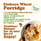 Organic Einkorn Wheat Berries – Non-GMO Ancient Whole Grain. Good Source of Protein, Fiber, and Vitamins. Low-glycemic Index. Farro Piccolo in Bulk. Great for Baking and Cooking. Kosher