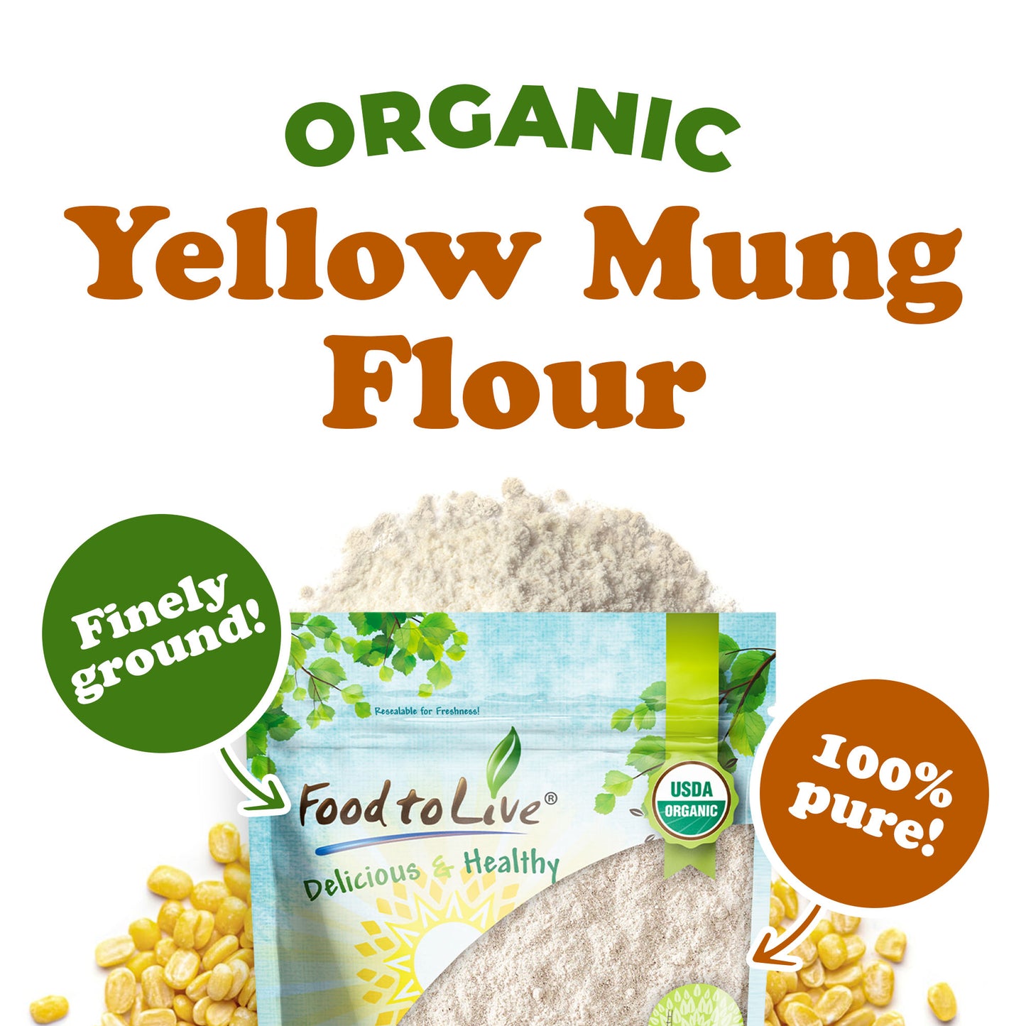 Organic Yellow Mung Flour – Non-GMO, Kosher, Vegan, Bulk – by Food to Live