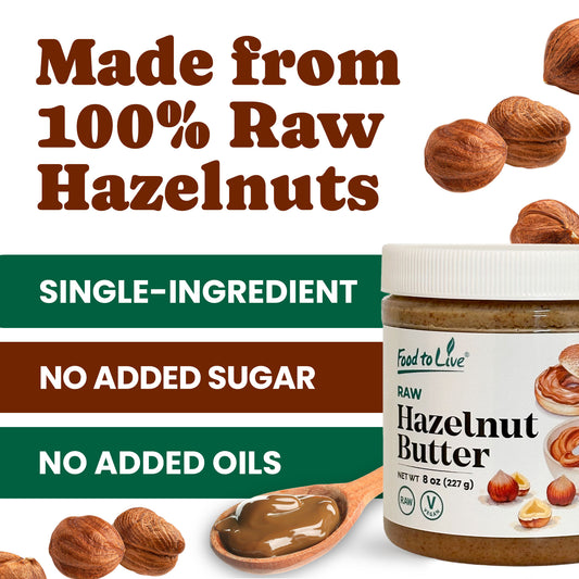 Raw Hazelnuts Butter – Keto Friendly, Vegan, No Added Sugar by – Food to Live